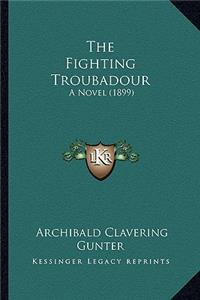 The Fighting Troubadour