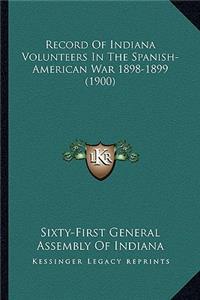 Record Of Indiana Volunteers In The Spanish-American War 1898-1899 (1900)