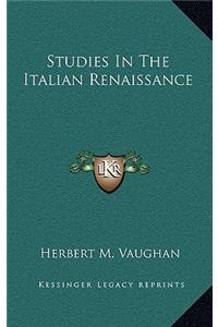 Studies in the Italian Renaissance