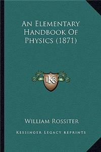 Elementary Handbook of Physics (1871)
