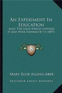 Experiment in Education