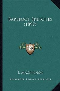 Barefoot Sketches (1897)
