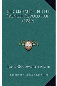 Englishmen in the French Revolution (1889)