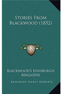 Stories From Blackwood (1852)