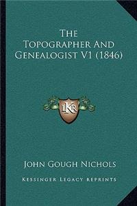 The Topographer and Genealogist V1 (1846)