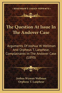 The Question at Issue in the Andover Case