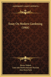 Essay On Modern Gardening (1904)