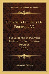 Entretiens Familiers De Petrarque V2
