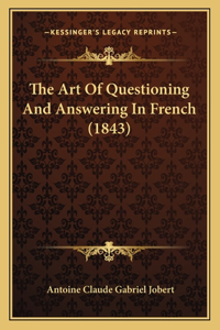 Art Of Questioning And Answering In French (1843)