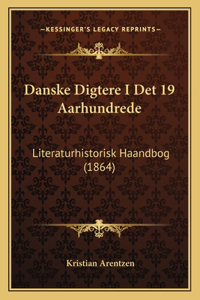 Danske Digtere I Det 19 Aarhundrede