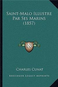 Saint-Malo Illustre Par Ses Marins (1857)