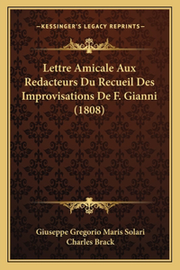 Lettre Amicale Aux Redacteurs Du Recueil Des Improvisations de F. Gianni (1808)