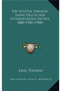 Die Letzten Zwanzig Jahre Deutscher Litteraturgeschichte, 1880-1900 (1900)