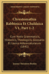 Chrestomathia Rabbinica Et Chaldaica V1, Part 1-2