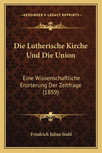 Lutherische Kirche Und Die Union