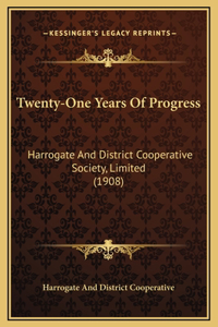 Twenty-One Years Of Progress