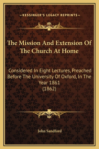 The Mission And Extension Of The Church At Home