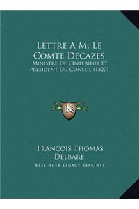 Lettre A M. Le Comte Decazes