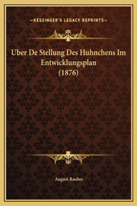 Uber De Stellung Des Huhnchens Im Entwicklungsplan (1876)