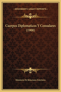 Cuerpos Diplomaticos Y Consulares (1900)