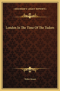London In The Time Of The Tudors