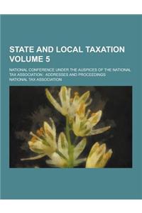 State and Local Taxation; National Conference Under the Auspices of the National Tax Association