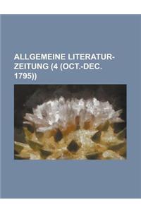 Allgemeine Literatur-Zeitung (4 (Oct.-Dec. 1795))