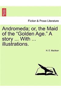 Andromeda; Or, the Maid of the 