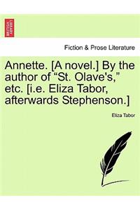 Annette. [A Novel.] by the Author of 