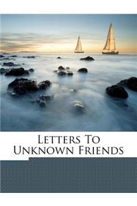 Letters to Unknown Friends