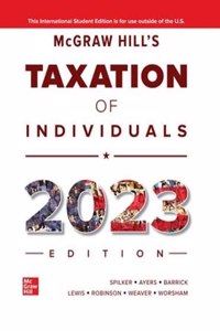 ISE McGraw-Hill's Taxation of Individuals 2023 Edition