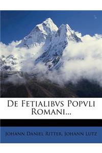 de Fetialibvs Popvli Romani...
