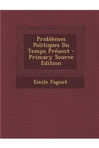 Problemes Politiques Du Temps Present