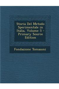 Storia del Metodo Sperimentale in Italia, Volume 5