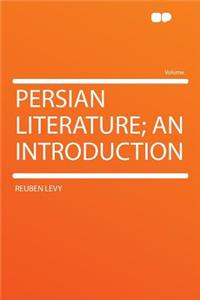 Persian Literature; An Introduction