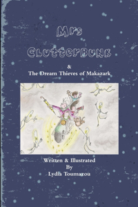 Mrs Clutterbunk and The Dream Thieves of Makazark