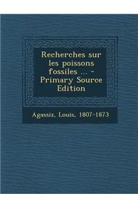 Recherches sur les poissons fossiles ... - Primary Source Edition