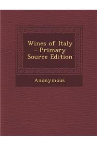 Wines of Italy - Primary Source Edition