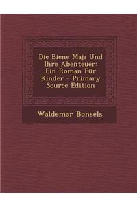 Die Biene Maja Und Ihre Abenteuer