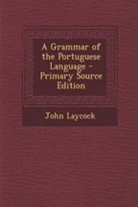 A Grammar of the Portuguese Language