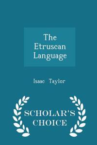 The Etruscan Language - Scholar's Choice Edition
