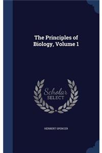 Principles of Biology, Volume 1