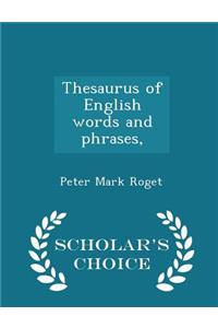 Thesaurus of English words and phrases, - Scholar's Choice Edition