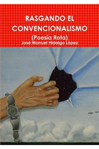 Rasgando El Convencionalismo