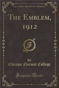 The Emblem, 1912 (Classic Reprint)