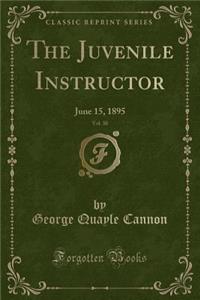 The Juvenile Instructor, Vol. 30