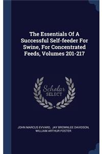 The Essentials Of A Successful Self-feeder For Swine, For Concentrated Feeds, Volumes 201-217