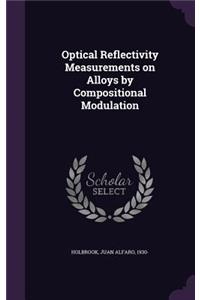 Optical Reflectivity Measurements on Alloys by Compositional Modulation