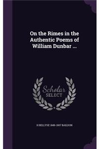 On the Rimes in the Authentic Poems of William Dunbar ...