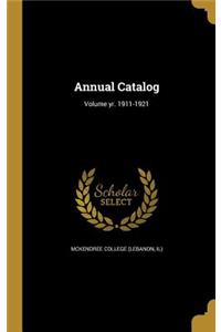 Annual Catalog; Volume Yr. 1911-1921